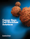 Cancer Stem Cell Workflow Solutions